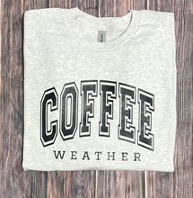 Load image into Gallery viewer, Coffee Weather Tee/ LS/ Crew/ Hoodie