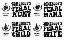 Load image into Gallery viewer, Somebody’s Feral Tee/ LS/ Crew/ Hoodie