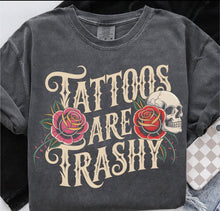 Load image into Gallery viewer, Tattoos are Trashy Tee/ LS/ Crew/ Hoodie