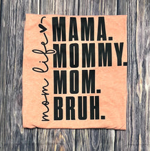 Load image into Gallery viewer, Mom Life Tee
