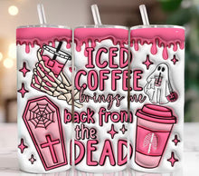 Load image into Gallery viewer, Iced Coffee Back From The Dead Tumbler
