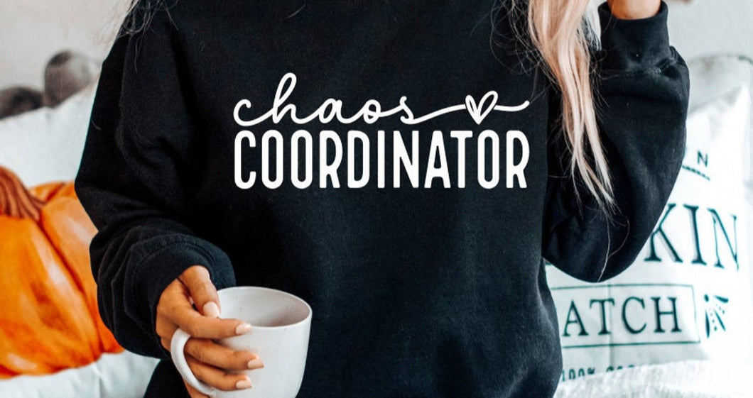 Chaos Coordinator Tee/ LS/ Crew/ Hoodie