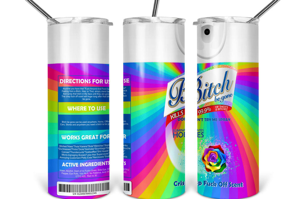 Bitch Spray Tumbler