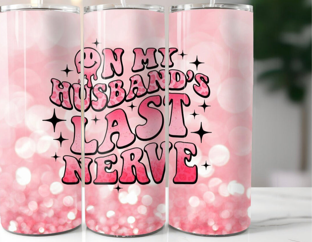 On My Husband’s Last Nerve Tumbler